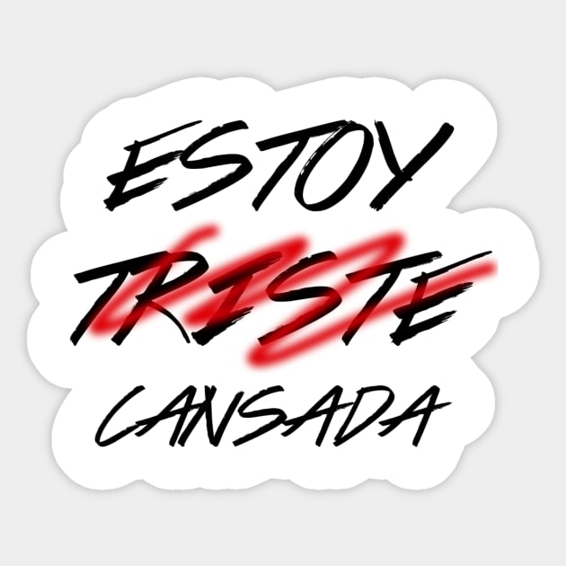 Estoy( triste) cansada*, spanish quote, typografy, feminine Sticker by VISUALIZED INSPIRATION